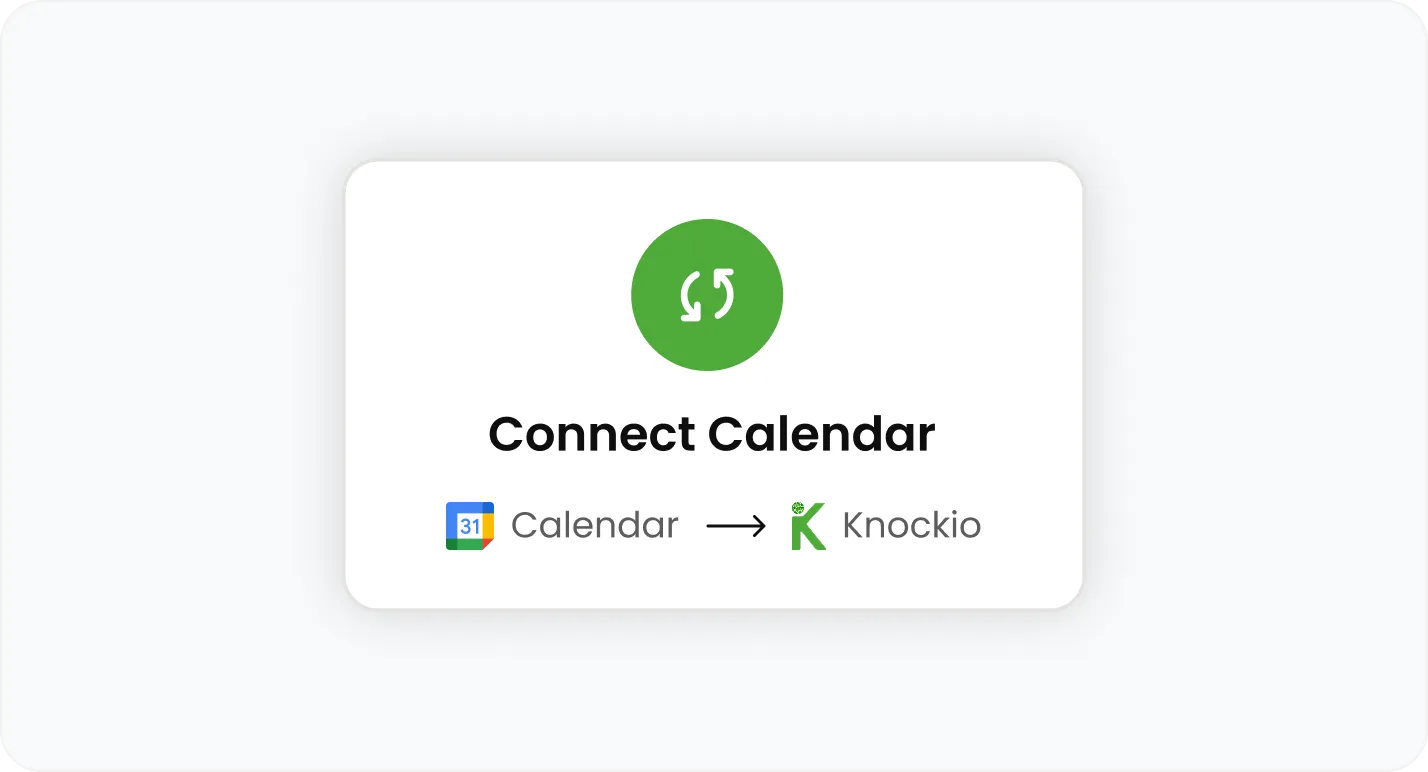 Sync the calendar your team already runs on, or use Knockio's built-in one